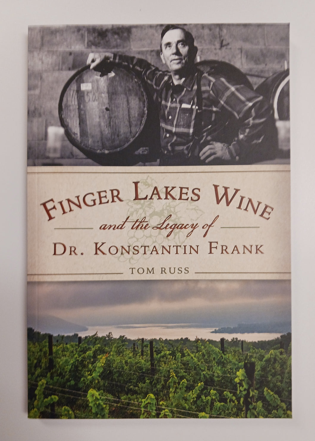 Finger Lakes Wine and the Legacy of Dr. Konstantin Frank