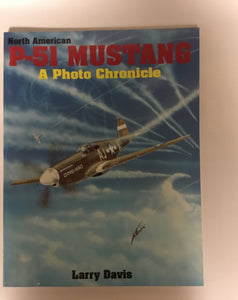 P-51 Mustang A Photo Chronicle