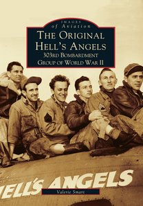 The Original Hell's Angels, 303rd Bombardment Group of World War II