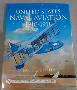 United States Naval Aviation 1910-1918- Book