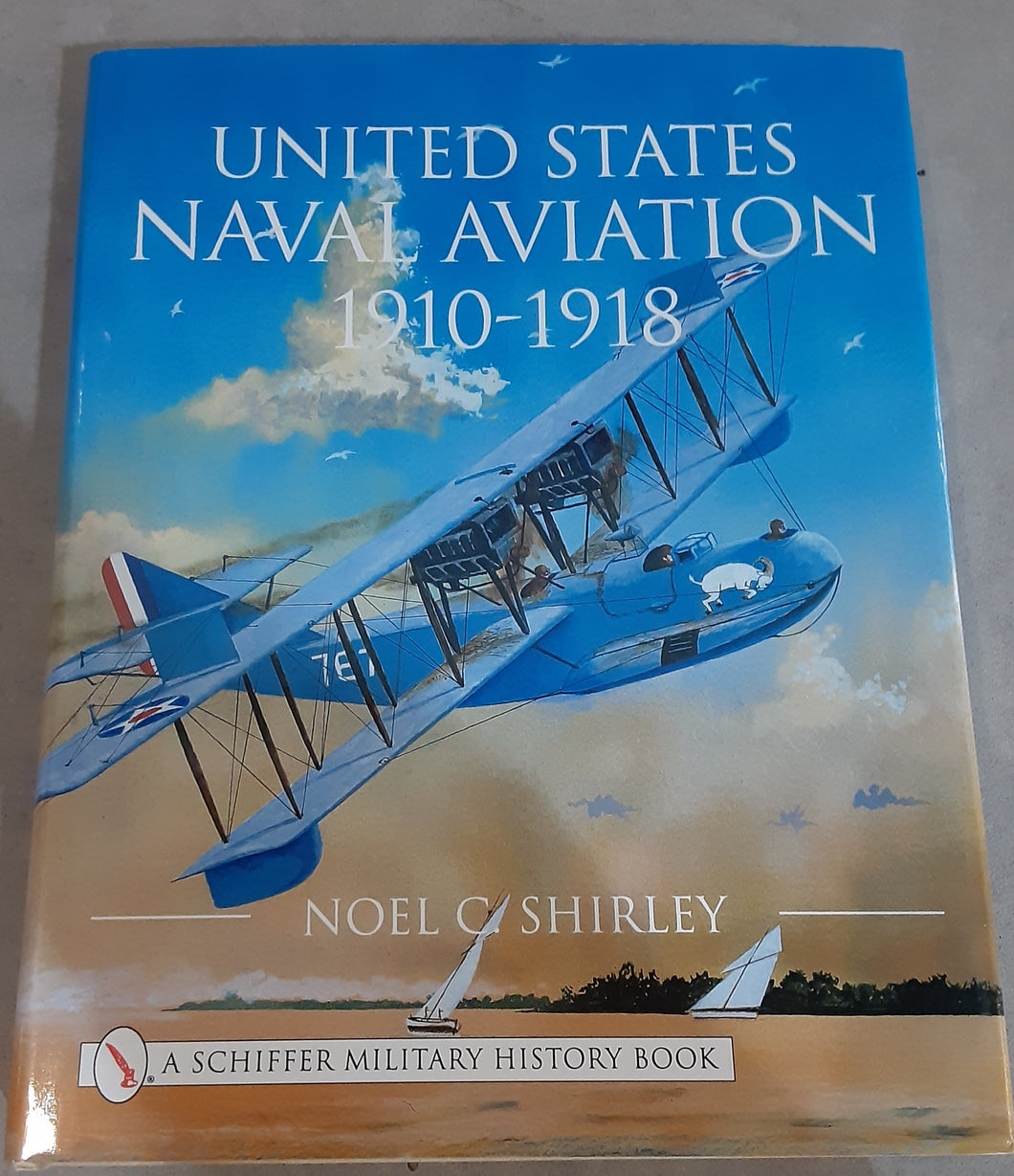 United States Naval Aviation 1910-1918- Book