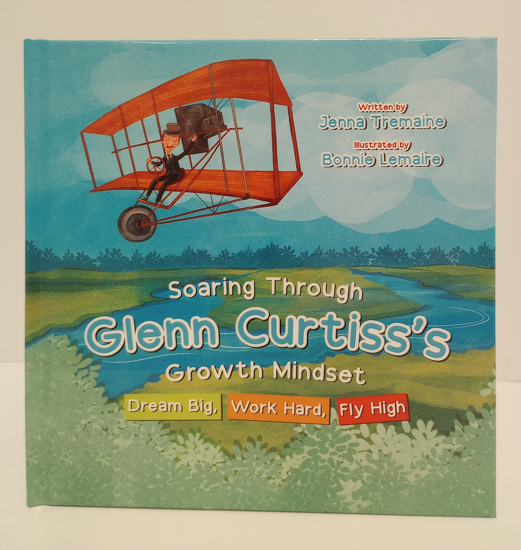 Soaring Through Glenn Curtiss's Growth Mindset- Hard Cover
